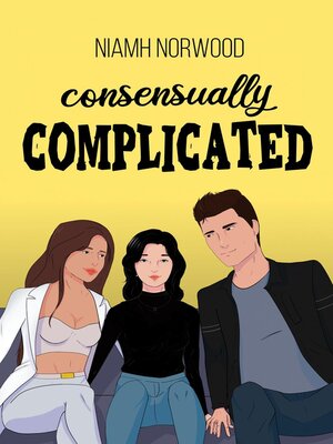 cover image of Consensually Complicated